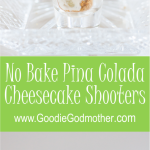 Dessert shooters make a fun and unique treat to take to a party. These no bake piña colada cheesecake shooters are the perfect mini dessert for summer fun! * GoodieGodmother.com