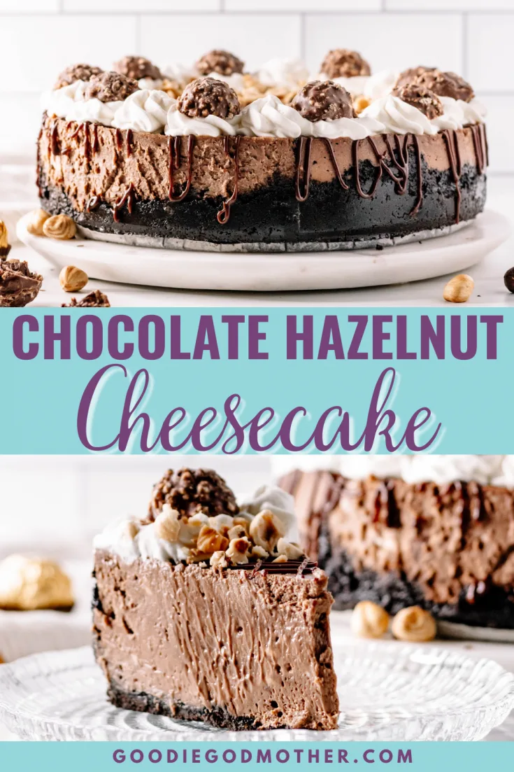 Chocolate Hazelnut Cheesecake - Goodie Godmother